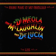 Friday Night In San Francisco Al Di Meola, John McLaughlin, Paco De Lucía