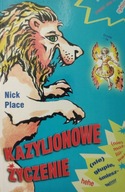 Kazylionowe życzenie Nick Place