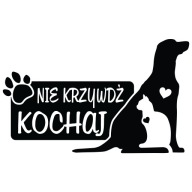 Naklejka Nie krzywdź kochaj bez tła pies i kot wodoodporna
