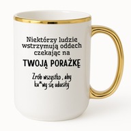 KUBEK ELEGANT 425ml LUDZIE WSTRZYMUJĄ ODDECH CZEKAJĄC NA TWOJĄ PORAŻKĘ