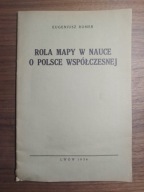 Eugeniusz Romer - Rola mapy w nauce o Polsce współczesnej - Lwów 1936