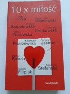10 x miłość Jerzy Pilch Grażyna Szapołowska Tomasz Jastrun i in.