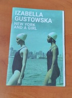 Izabela Gustowska Nowy Jork i dziewczyna