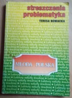 Młoda Polska Streszczenia problematyka Teresa Nowacka