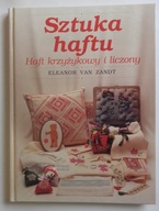 SZTUKA HAFTU , HAFT KRZYŻYKOWY I LICZONY - ZANDT