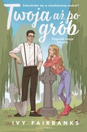 Twoja aż po grób Ivy Fairbanks