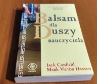 Balsam dla duszy nauczyciela czyli Opowiadania które otworz Canfield Hansen