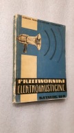 PRZETWORNIKI ELEKTROAKUSTYCZNE Katalog 31 R ... (1966)