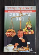 Schudnij ,by żyć dłużej Aronne J. Louis