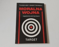 Moralna wojna Jugosławia pod bombami Tadeusz Samitowski SERBIA