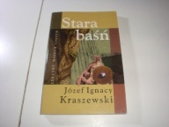 Stara baśń. Józef Ignacy Kraszewski