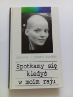 Spotkamy się kiedyś w moim raju Christel i Isabell Zachert