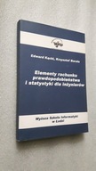 ELEMENTY RACHUNKU PRAWDOPODOBIENSTWA I STATYSTYKI DLA INZYNIEROW - Kacki