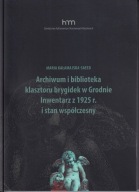 Archiwum i biblioteka klasztoru brygidek w Grodnie ; jak nowa