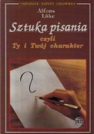 Sztuka pisania czyli Ty i twój charakter Alfons Lüke