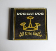 Dog Eat Dog. All Boro Kings