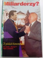 Miliarderzy? 25 polskich biznesmenów praca zbiorowa Wprost