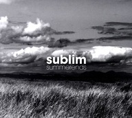 CD - SUBLIM - 'SUMMERENDS'