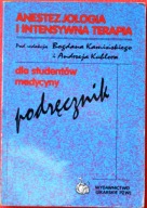 ANESTEZJOLOGIA I INTENSYWNA TERAPIA - Bogdan Kamiński, Andrzej Kubler