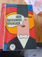 Igor Śmiałowski opowiada ... Praca zbiorowa