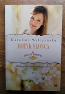 KSIĄŻKA DOTYK SŁOŃCA KAROLINA WILCZYŃSKA