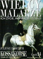 Wielcy Malarze 24 Kossakowie