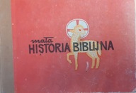 Mała historia biblijna Dzieje Bożego zbawienia