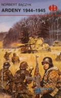 Ardeny 1944 - 1945 Norbert Bączyk