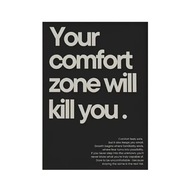 „Your Comfort Zone Will Kill You” – Motywacyjny Plakat w Stylu Nowoczesnym