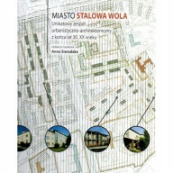 Miasto Stalowa Wola Zespół urbanistyczny