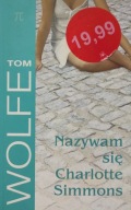 Nazywam się Charlotte Simmons Tom Wolfe