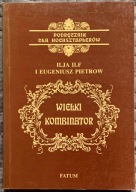 Wielki kombinator. Podręcznik dla hochsztaplerów.