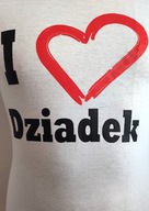 Koszulka dla Dziadka - I Love DZIADEK - L
