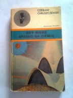 GDY NIEBO SPADŁO NA ZIEMIĘ - Czesław Chruszczewski