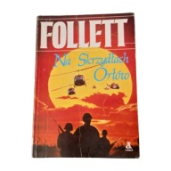 Na skrzydłach orłów Follet Ken Wyd I