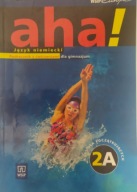 Aha! język niemiecki podręcznik z ćwiczeniami dla gimnazjum 2A Potapowicz