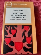 J.TAZBIR KULTURA SZLACHECKA W POLSCE BDB-