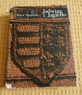 JADWIGA I JAGIEŁŁO 1374-1413 TOMY III-IV KAROL SZAJNOCHA