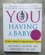 Michael F. Roizen You Having a Baby Manual to a Happy Pregnancy