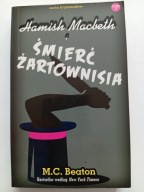 Hamish Macbeth i śmierć żartownisia M.C. Beaton Aria kryminałów tom 7
