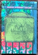 Mansions Of The Dead - Sarah Stewart Taylor