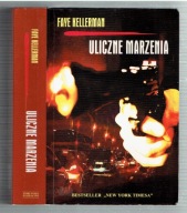 Faye Kellerman - ULICZNE MARZENIA