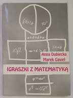 Igraszki z matematyką Anna Dubiecka