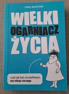 Wielki ogarniacz życia - Pani Bukowa