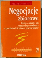NEGOCJACJE ZBIOROWE - RYSZARD JURKOWSKI