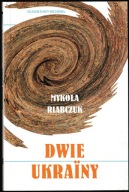 Dwie Ukrainy Mykoła Riabczuk