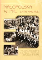 Małopolska w PRL lata 1945-1970 wer pol/ang red
