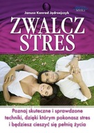 Zwalcz Stres Janusz Konrad Jędrzejczyk KSIĄŻKA