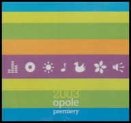 Opole 2003 Premiery - PIASECZNY , ŁZY , RODOWICZ , BLUE CAFE , LESZCZE- CD