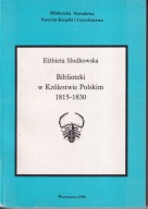 Biblioteki w Królestwie Polskim 1815–1830 ; JAK NOWA